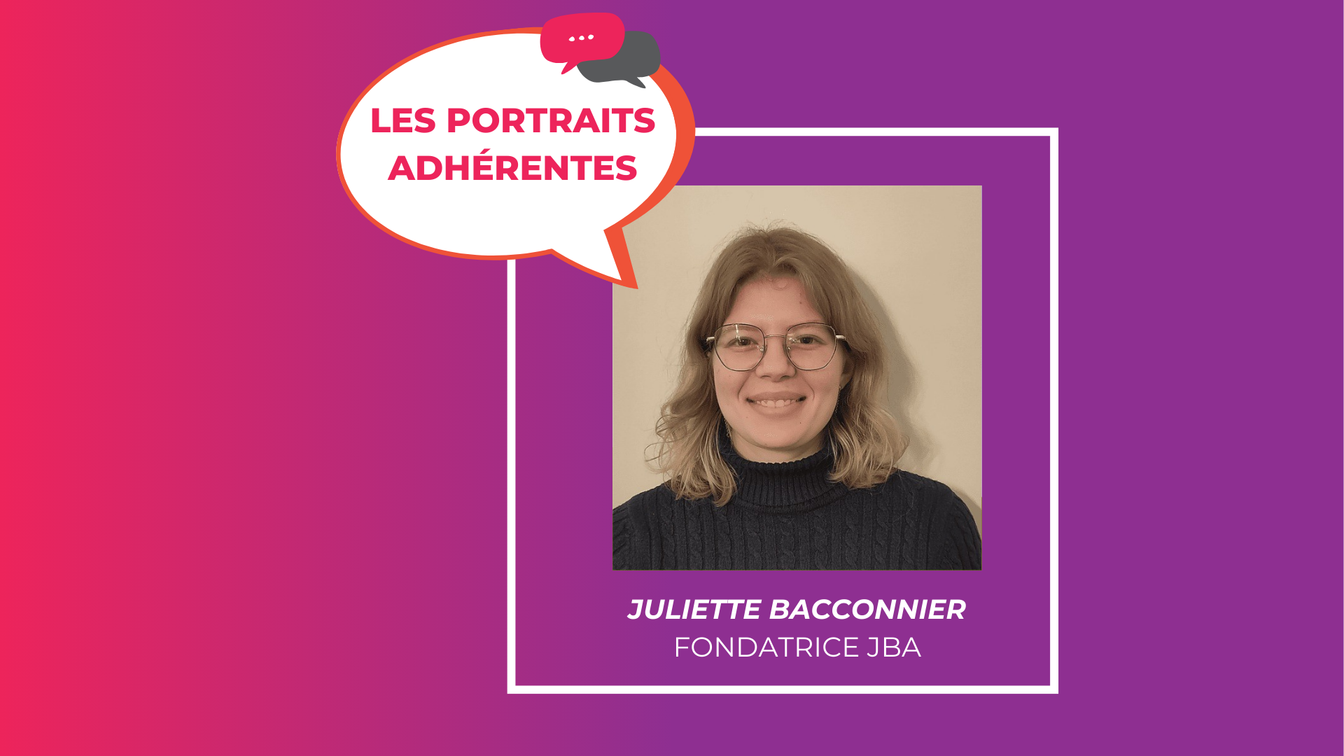 Portrait adhérente : Juliette Bacconnier